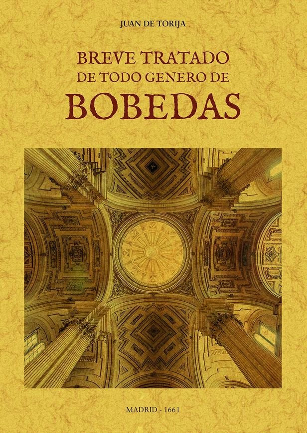 BREVE TRATADO DE TODO GENERO DE BOBEDAS, de TORIJA, JUAN DE | portada del libro