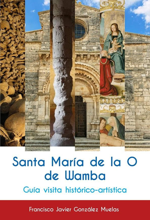 SANTA MARIA DE LA O DE WAMBA, de GONZALEZ MUELAS, FRANCISCO JAVIER | portada del libro