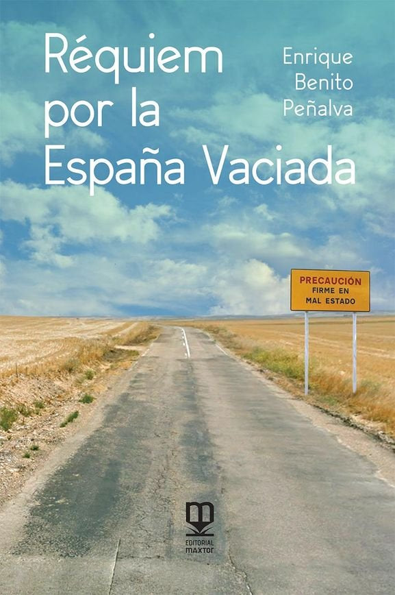 REQUIEM POR LA ESPAÑA VACIADA, de BENITO PEÑALVA, ENRIQUE | portada del libro