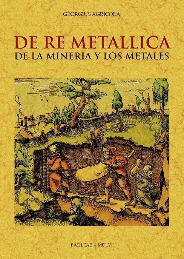 DE RE METALLICA DE LA MINERIA Y LOS METALES, de AGRICOLA, GEORGIUS | portada del libro