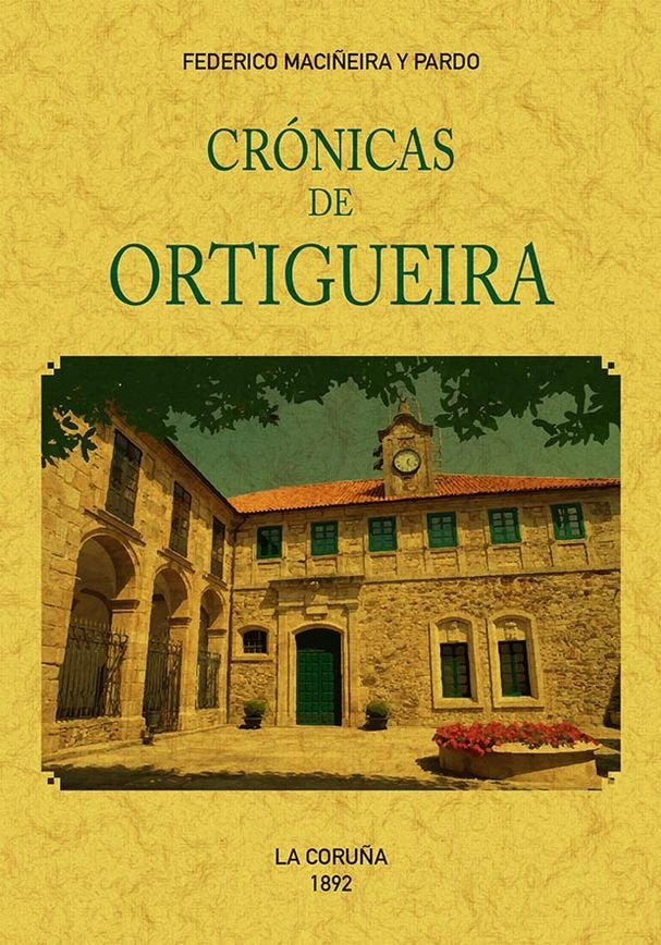CRONICAS DE ORTIGUEIRA, de MACIÑEIRA Y PARDO, FEDERICO | portada del libro
