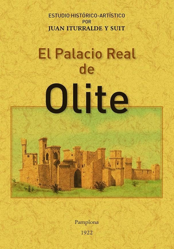 El Palacio Real de Olite, de ITURRIALDE Y SUIT, JUAN | portada del libro