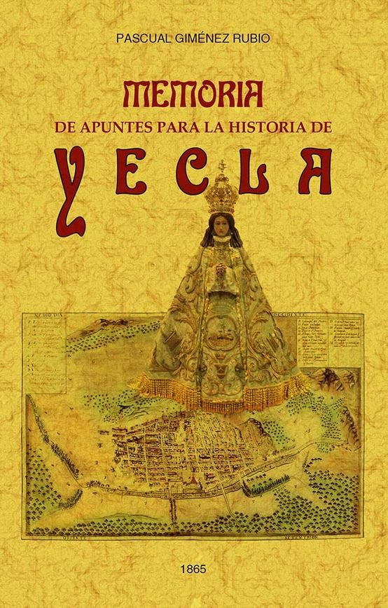 Memoria de apuntes para la historia de Yecla, de GIMENEZ RUBIO, PASCUAL | portada del libro