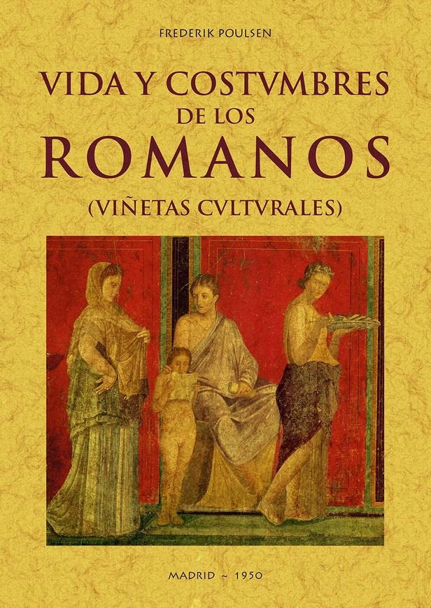 Vida y costumbres de los romanos, de POULSEN, FREDERIK | portada del libro