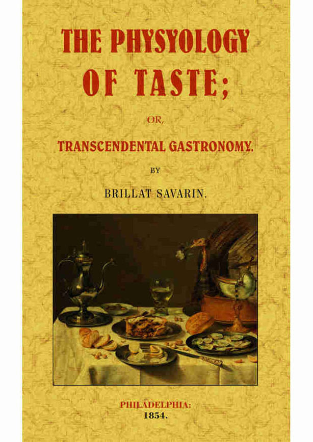 The physiology of taste or transcendental gastronomy, de Savarin, Brillant | portada del libro