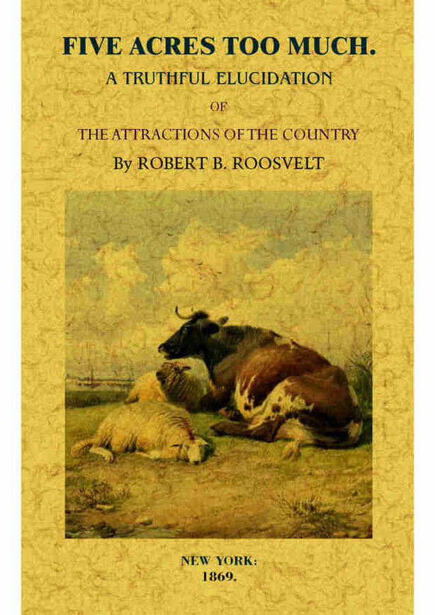 Five acres too much, de Roosevelt, Robert B. | portada del libro