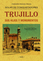 Trujillo, sus hijos y monumentos, de NARANJO ALONSO, CLODOALDO | portada del libro