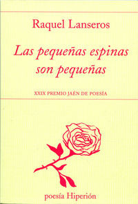 Las pequeñas espinas son pequeñas, de Lanseros | portada del libro