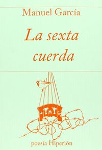 La sexta cuerda, de García, Manuel | portada del libro