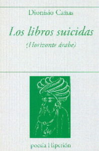 Los libros suicidas, de Cañas, Dionisio | portada del libro