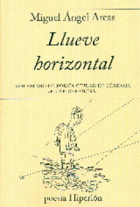 Llueve horizontal, de Arcas, Miguel Ángel | portada del libro