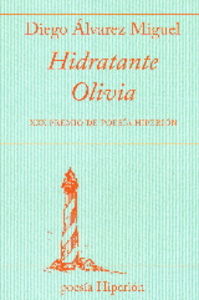 Hidratante Olivia, de Álvarez Miguel, Diego | portada del libro