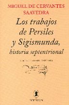TRABAJOS DE PERSILES Y SIGISMUNDA, HISTORIA SEPTENTRIONAL, de Miguel de Cervantes Saavedra | portada del libro