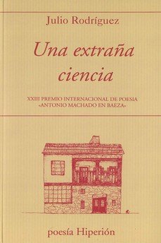 UNA EXTRAÑA CIENCIA, de RODRIGUEZ, JULIO | portada del libro