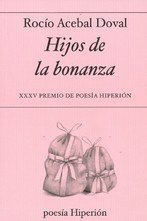 HIJOS DE LA BONANZA (XXV PREMIO DE POESIA HIPERION) **HIPERION**, de ACEBAL, ROCIO | portada del libro