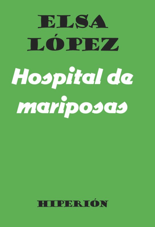 HOSPITAL DE MARIPOSAS, de LOPEZ, ELSA | portada del libro