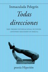 TODAS DIRECCIONES, de PELEGRIN, INMACULADA | portada del libro
