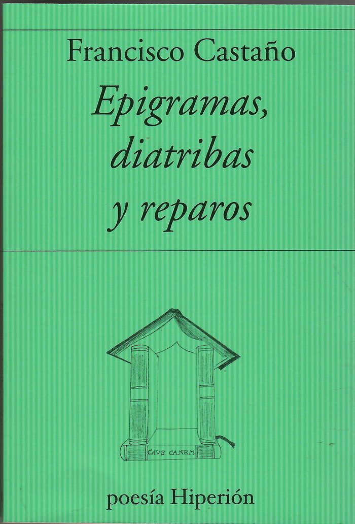 EPIGRAMAS, DIATRIBAS Y REPAROS, de CASTAÑO, FRANCISCO | portada del libro
