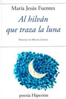 AL HILVAN QUE TRAZA LA LUNA, de FUENTES | portada del libro