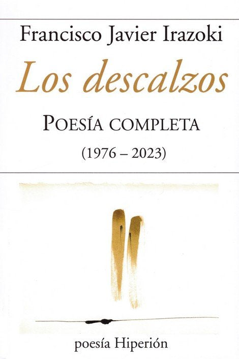 DESCALZOS, LOS. POESIA COMPLETA ( 1976-2023), de IRAZOKI, FRANCISCO JAVIER | portada del libro