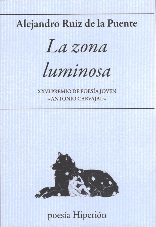 LA ZONA LUMINOSA, de ALEJANDRO RUIZ DE LA PUENTE | portada del libro