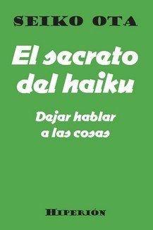 EL SECRETO DEL HAIKU, de SEIKO OTA | portada del libro