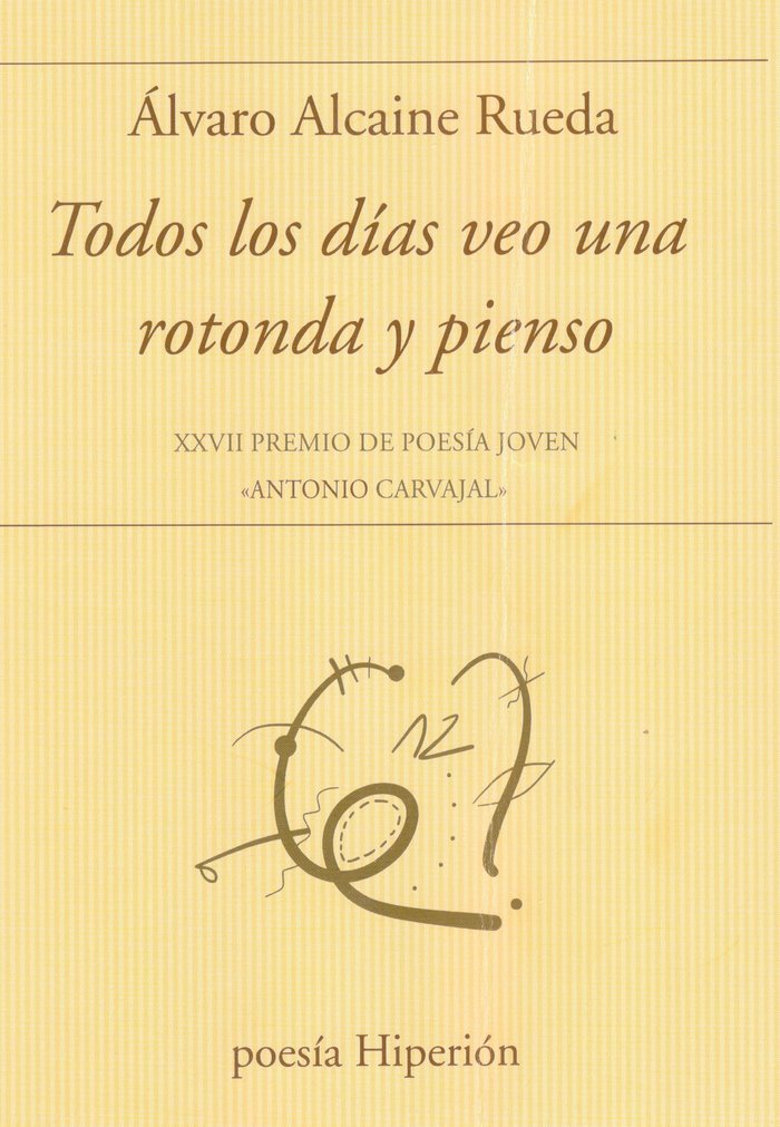 TODOS LOS DIAS VEO UNA ROTONDA Y PIENSO, de ALVARO ALCAINE RUEDA | portada del libro