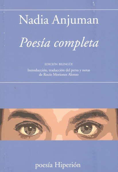 POESIA COMPLETA, de ANJUMAN, NADIA | portada del libro