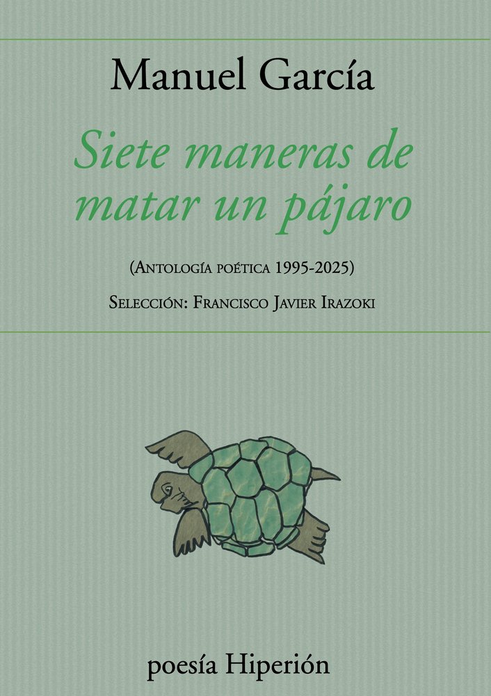 SIETE MANERAS DE MATAR UN PAJARO, de , MANUEL GARCIA | portada del libro