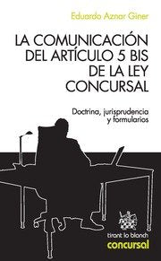 La comunicación del art¡culo 5 bis de la Ley concursal, de AZNAR GINER | portada del libro