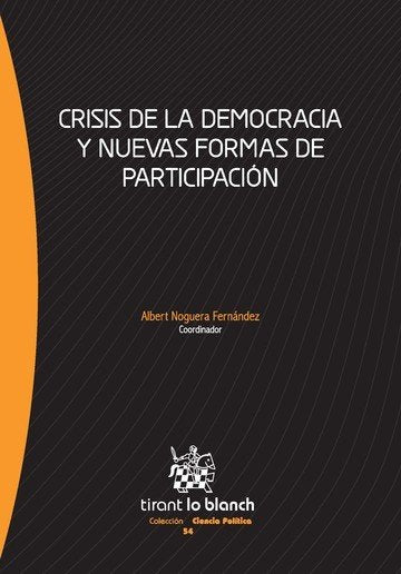 Crisis de la democracia y nuevas formas de participación, de NOGUERA FERNANDEZ, ALBERT | portada del libro