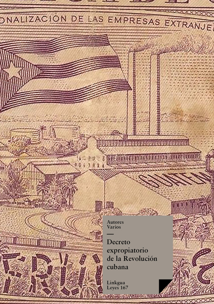 Decreto expropiatorio de la Revolución cubana, de Varios, Autores | portada del libro