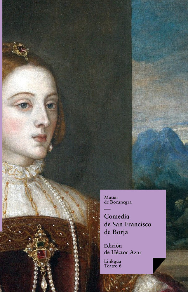 Comedia de San Francisco de Borja, de de Bocanegra, Matías | portada del libro