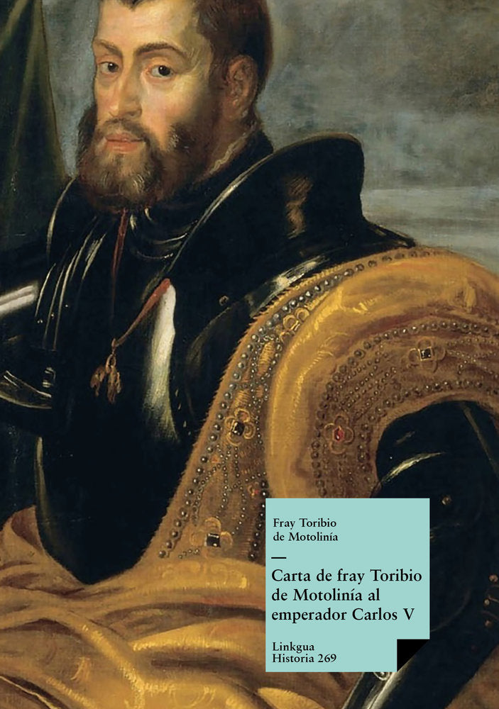 Carta de fray Toribio de Motolinía al emperador Carlos V, de de Motolinía, Toribio | portada del libro