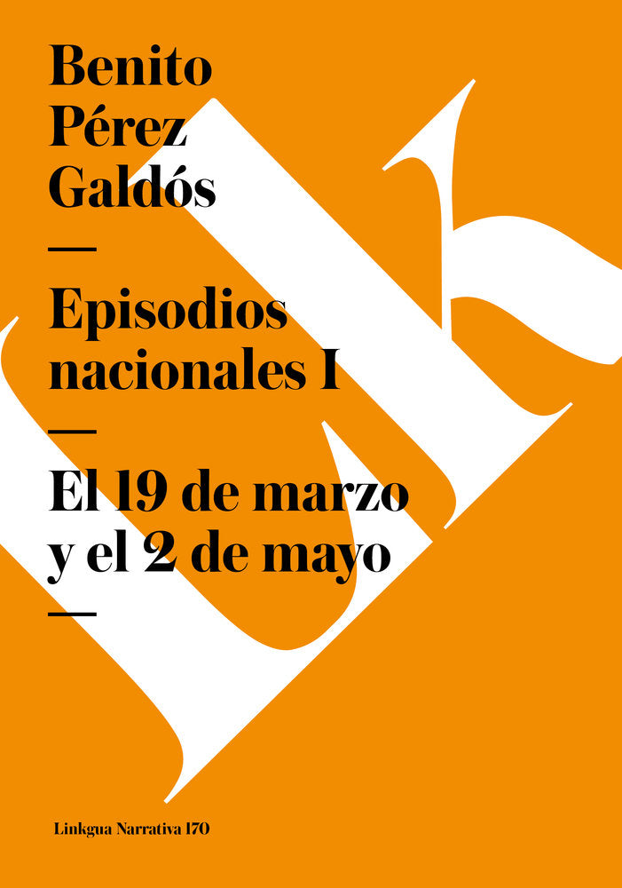 EPISODIOS NACIONALES I. EL 19 DE MARZO Y EL 2 DE MAYO, de Pérez Galdós, Benito | portada del libro