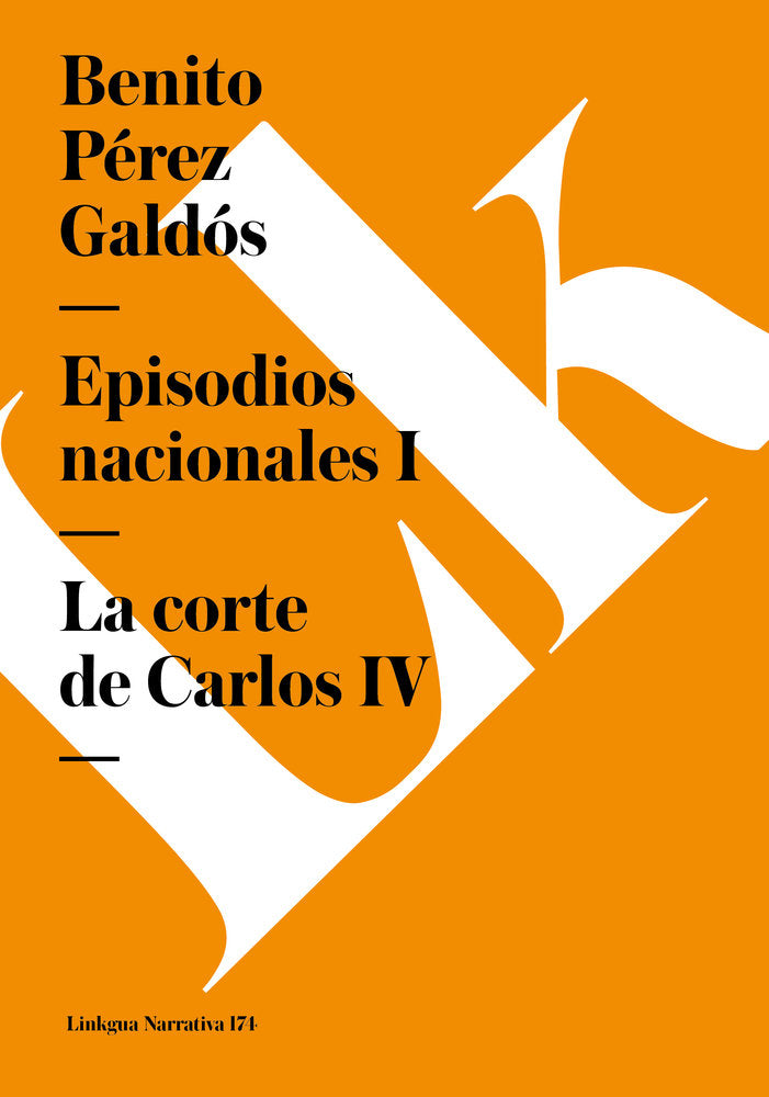 EPISODIOS NACIONALES I. LA CORTE DE CARLOS IV, de Pérez Galdós, Benito | portada del libro