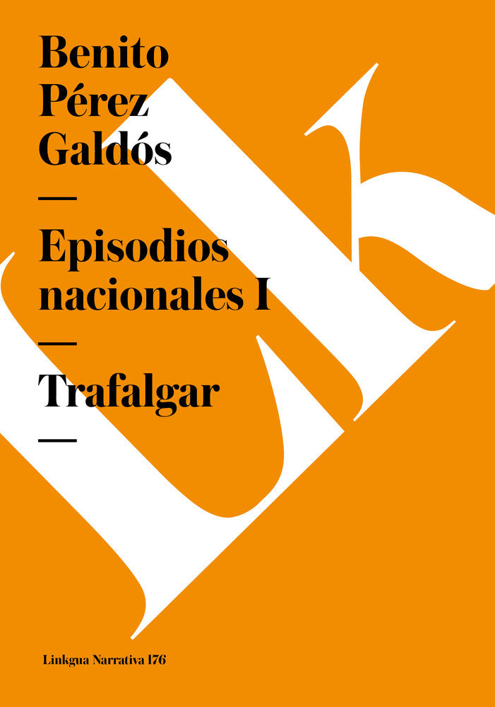 EPISODIOS NACIONALES I. TRAFALGAR, de Pérez Galdós, Benito | portada del libro