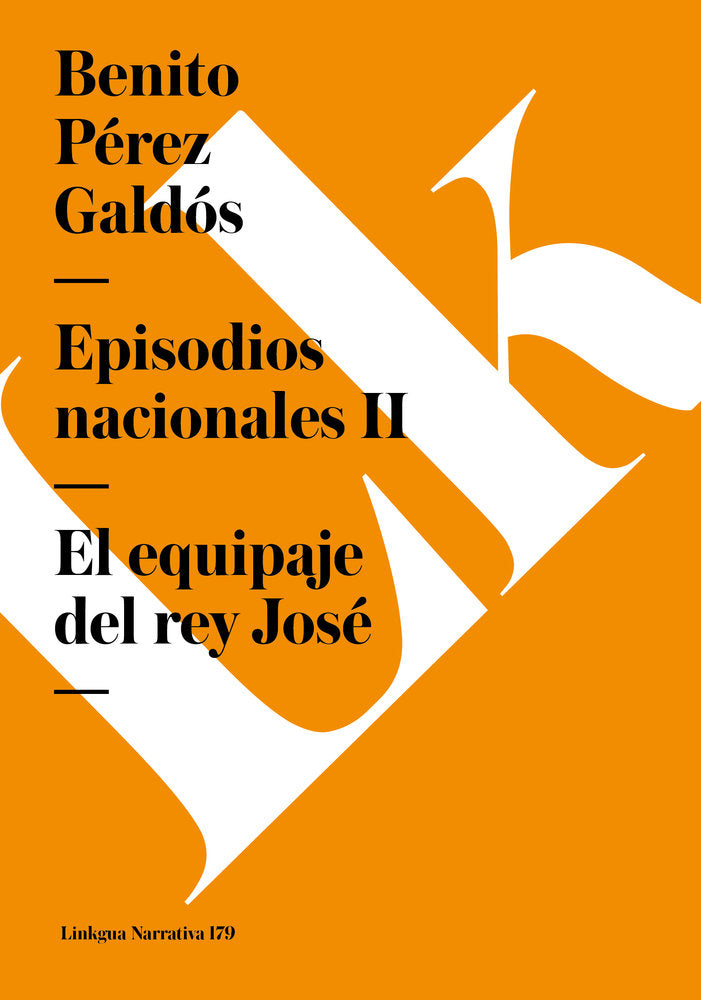 EPISODIOS NACIONALES II. EL EQUIPAJE DEL REY JOSE, de Pérez Galdós, Benito | portada del libro