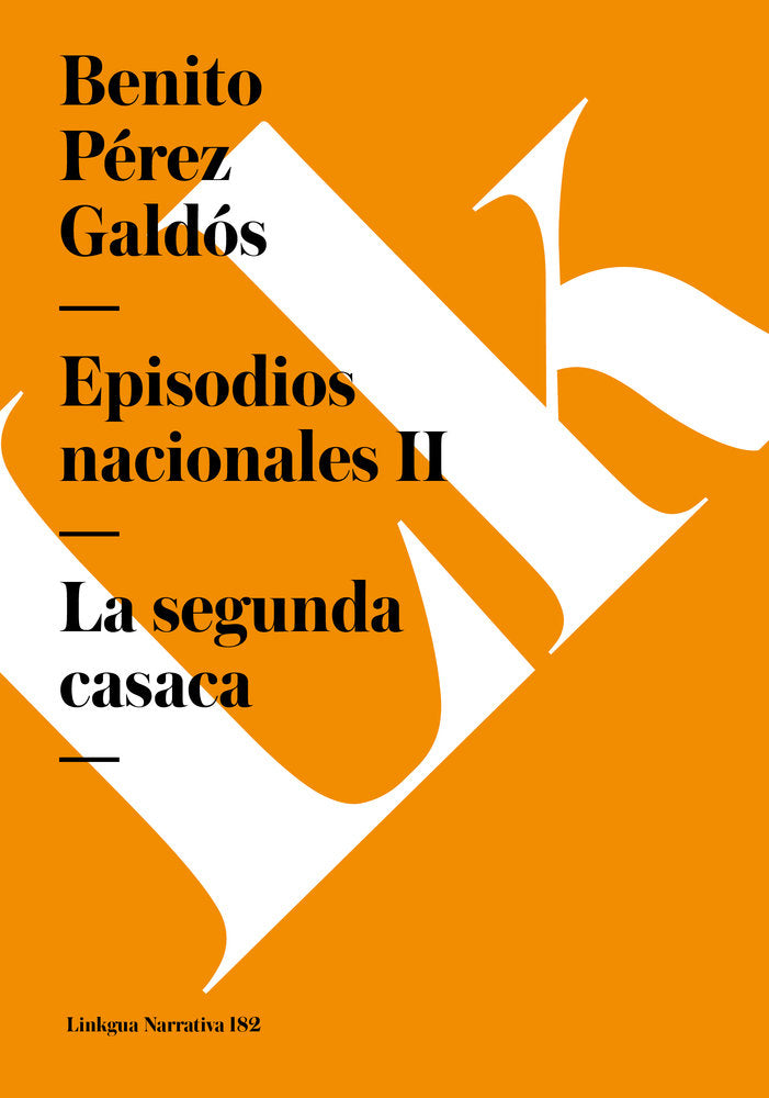 EPISODIOS NACIONALES II. LA SEGUNDA CASACA, de Pérez Galdós, Benito | portada del libro