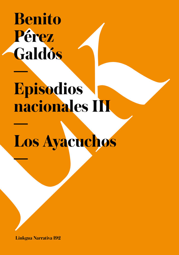 EPISODIOS NACIONALES III. LOS AYACUCHOS, de Pérez Galdós, Benito | portada del libro