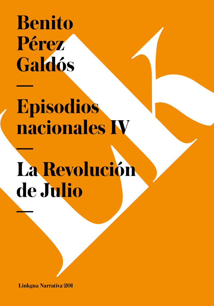 EPISODIOS NACIONALES IV. LA REVOLUCION DE JULIO, de Pérez Galdós, Benito | portada del libro