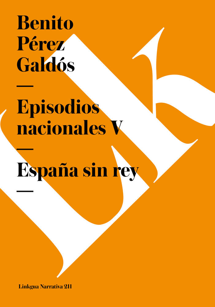 EPISODIOS NACIONALES V. ESPAÑA SIN REY, de Pérez Galdós, Benito | portada del libro