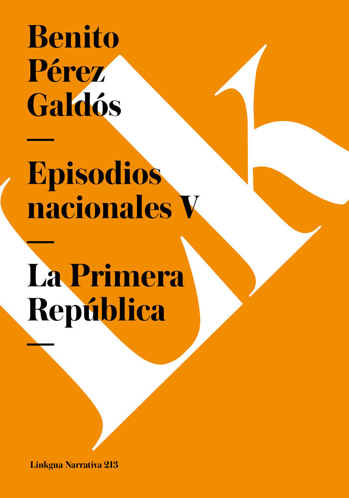 EPISODIOS NACIONALES V. LA PRIMERA REPUBLICA, de Pérez Galdós, Benito | portada del libro