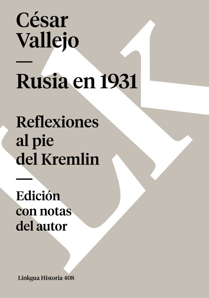 RUSIA EN 1931. REFLEXIONES AL PIE DEL KREMLIN, de Vallejo, César | portada del libro