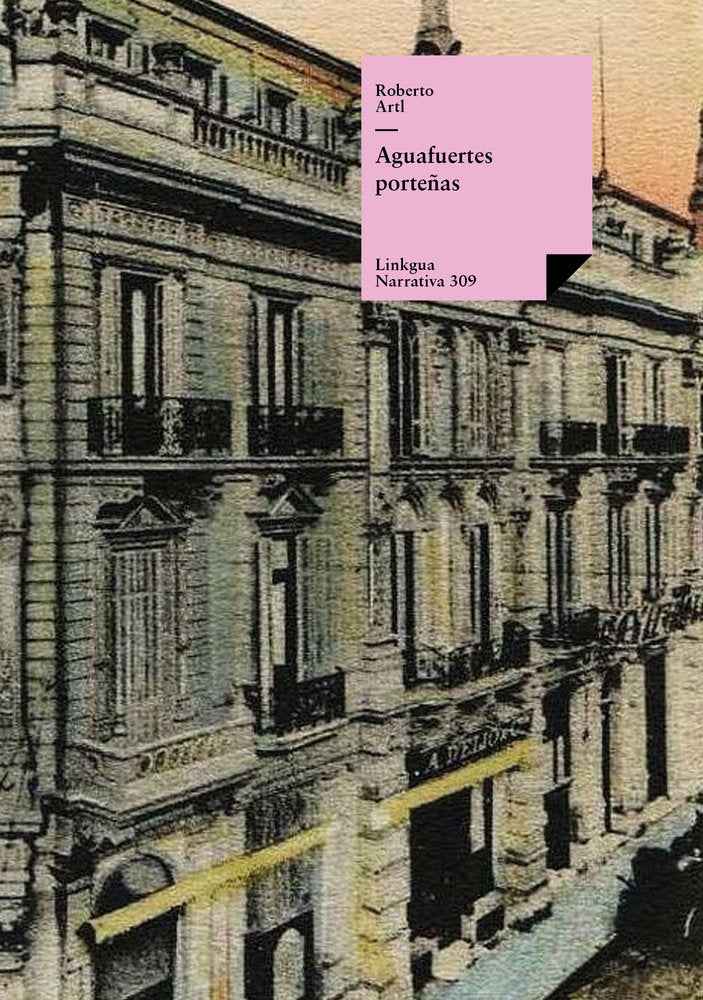 Aguafuertes porteñas, de Arlt, Roberto | portada del libro