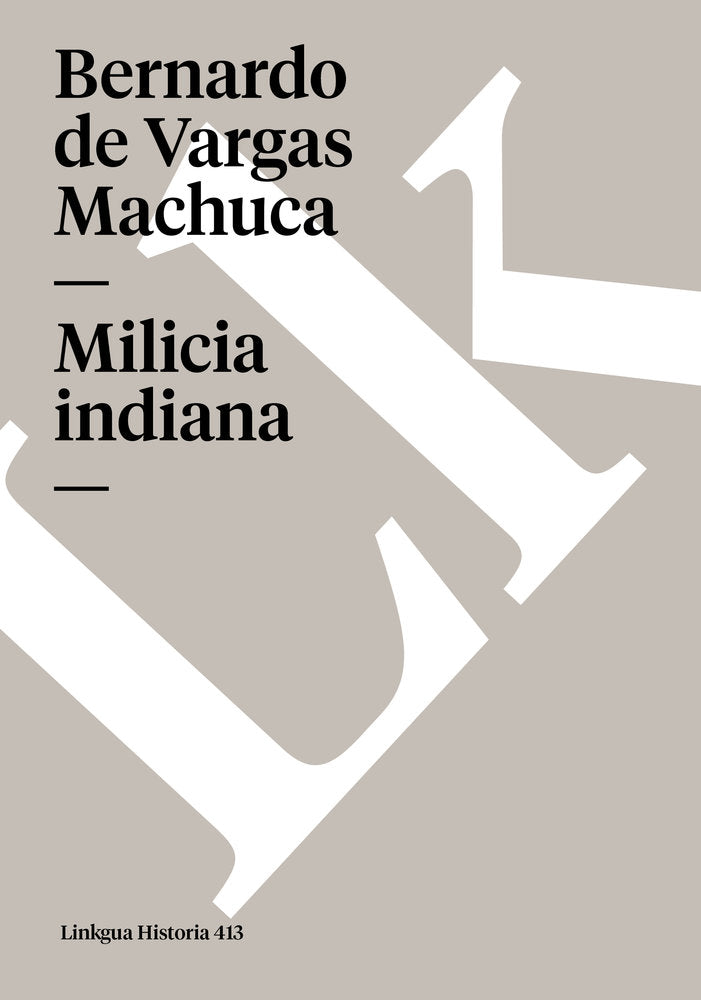 MILICIA INDIANA, de de Vargas Machuca, Bernardo | portada del libro