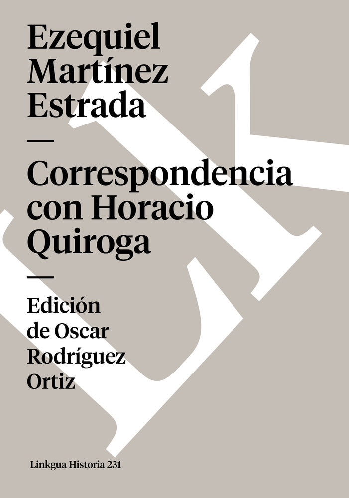 CORRESPONDENCIA CON HORACIO QUIROGA, de Martínez Estrada, Ezequiel | portada del libro