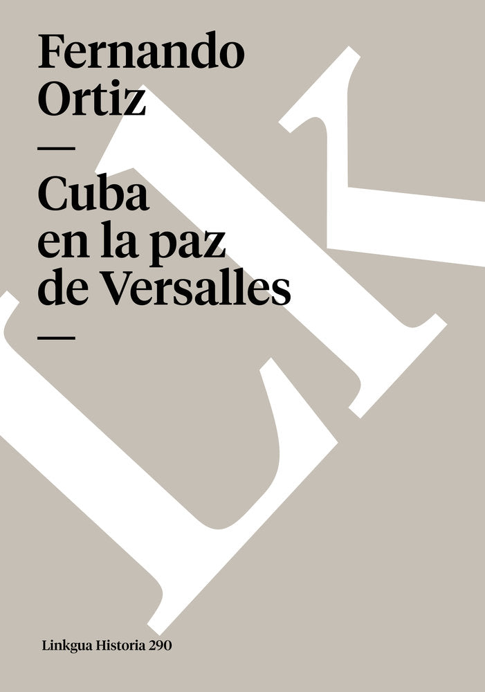 CUBA EN LA PAZ DE VERSALLES, de Ortiz, Fernando | portada del libro
