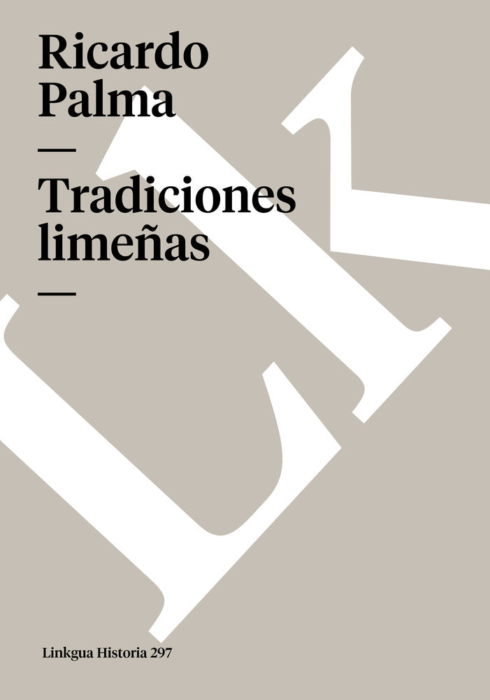 TRADICIONES LIMEÑAS, de Palma, Ricardo | portada del libro