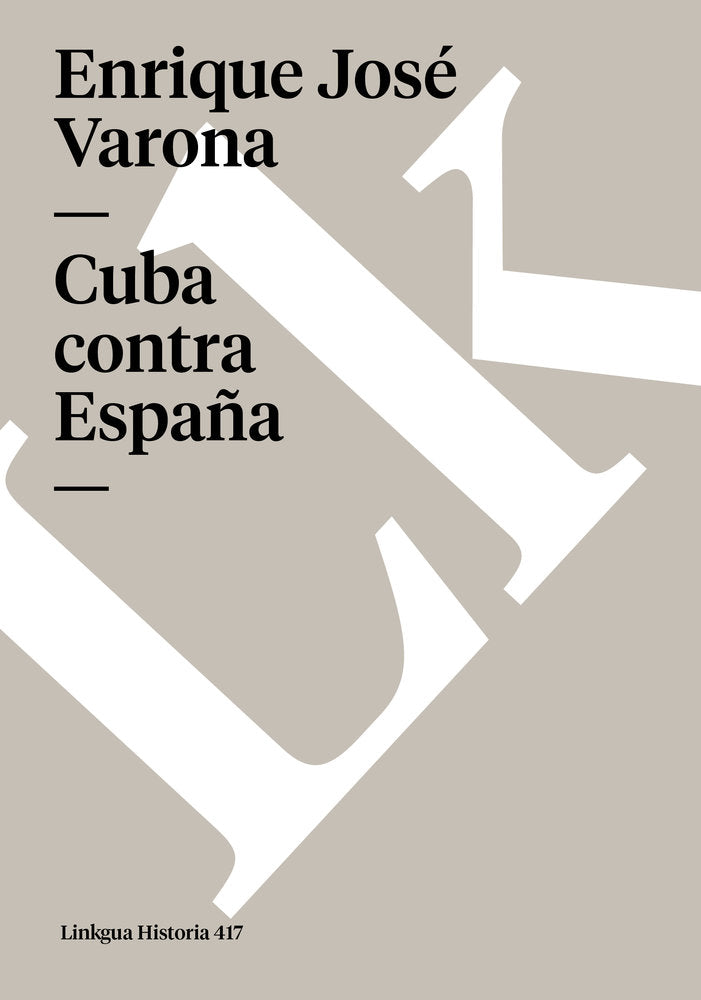 CUBA CONTRA ESPAÑA, de Varona, Enrique José | portada del libro